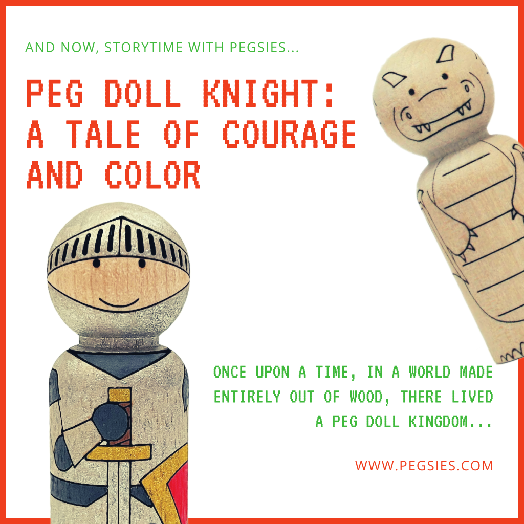 cover image for a story titled, "Peg Doll Knight: A Tale of Courage and Color" with a wooden laser engraved knight and dragon.