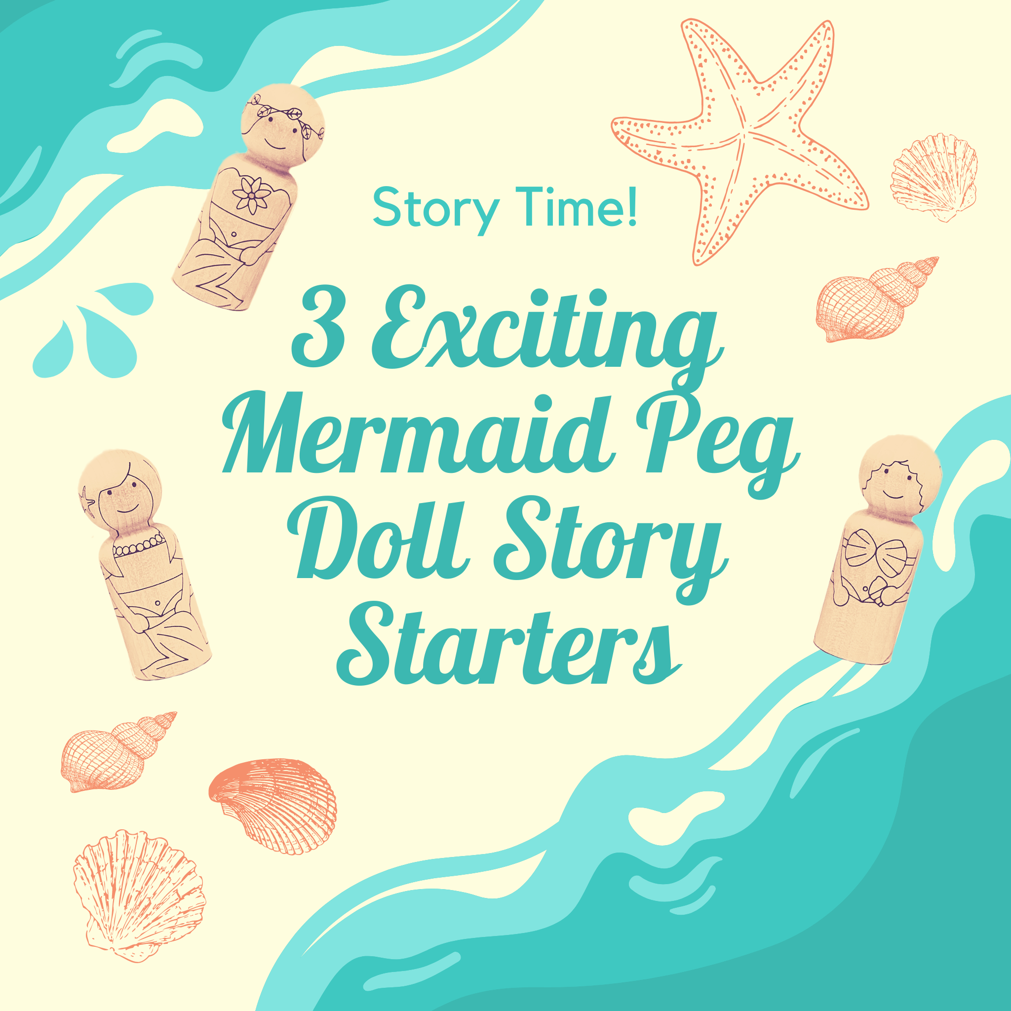 Story Time! 3 Exciting Mermaid Peg Doll Story Starters. Three mermaid peg dolls on an animated beach with shells and ocean.