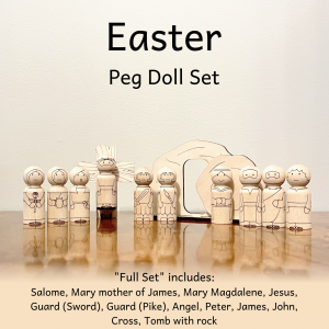 Easter peg doll set that includes 10 peg dolls that look like Salome, Mary mother of James, Mary Magdalene, Jesus, Guard with sword, Guard with pike, Angel, Peter, James, and John. Also includes a cross with stand for Jesus and a Tomb with a rock.